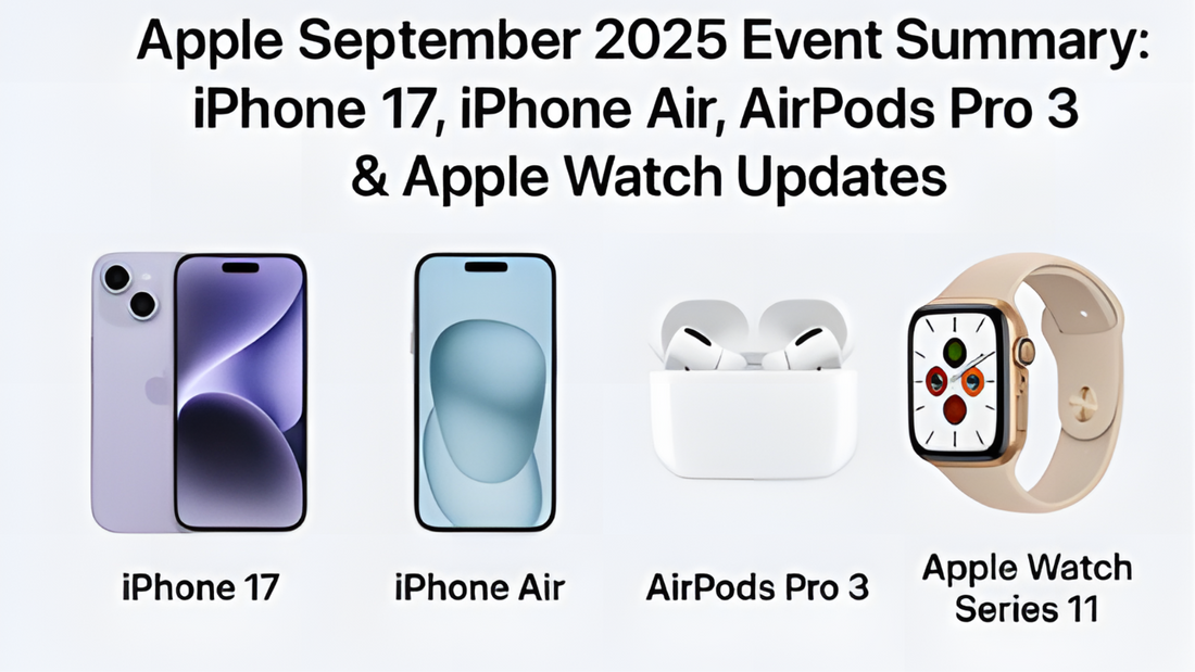 Apple September 2025 event banner featuring iPhone 17 series, ultra-thin iPhone Air, AirPods Pro 3 with heart-rate sensor and Apple Watch Series 11 launch highlights