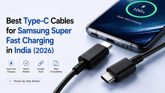 Best Samsung Super Fast Charging Cable in India 2026 guide featuring USB-C to USB-C fast charging cable with Samsung smartphone for 25W super fast charging compatibility. 