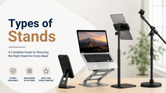 Types of Stands for Mobile & Laptop – Ergonomic Phone Stand, Adjustable Laptop Stand, Tablet Holder & Photography Stand for Comfortable Workspace Setup and Daily Device Usage  